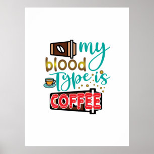 Koffie-kunst Mijn bloedtype is koffie Poster
