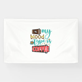 Koffie-kunst Mijn bloedtype is koffie Spandoek