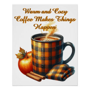 Koffie laat dingen gebeuren perfect poster