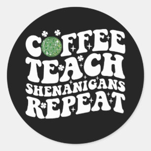 Koffie Leer Shenanigans Herhaal Disco Ball Leraar Ronde Sticker