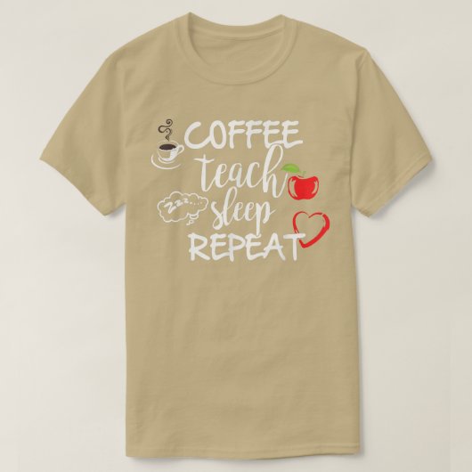 Koffie leert slaap herhalen T, grappig leraar T T-shirt (Design voorkant)