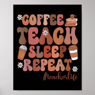 Koffie Leren Slapen Herhalen Leerkracht Kleuterond Poster
