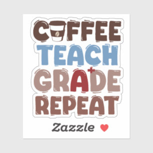 Koffie. Lesgeven. Cijfers geven. Herhalen Sticker