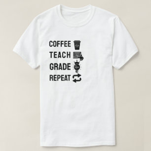 Koffie, Lesgeven, Cijfers Geven, Herhalen T-shirt