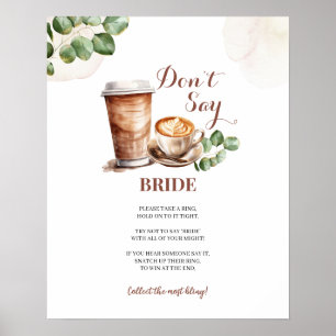 Koffie Liefde is Brouwen Zeg niet Bruid Spel Teken Poster