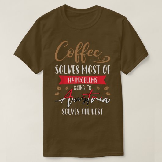 Koffie lost het grootste deel van mijn probleem op t-shirt (Design voorkant)