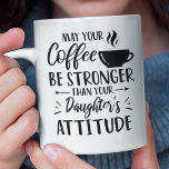 Koffie Lover Funny Mam met de houding van de docht Koffiemok<br><div class="desc">Als je een moeder bent die een dochter met een houding heeft en je houdt van Caffeine en je ochtendkoffiebeker Drink, dus je zult van dit grappige ontwerp houden... kan je koffie sterker zijn dan je dochter's houding Perfect idea voor moederdag, geweldig voor moeder, vrouw, vrouwen Pak dit grappige koffieontwerp...</div>