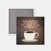 koffie Lover Funny Quote Magnet (Voorkant / Achterkant)