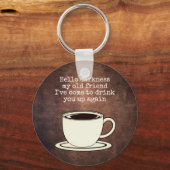 Koffie Lover Funny Quote Sleutelhanger (Voorkant)