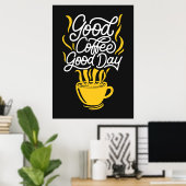 Koffie Lover Good Coffee Good Day Poster (Thuiskantoor)