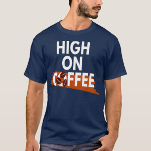 Koffie Lover High op Koffie 1 T-shirt
