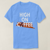 Koffie Lover High op koffie 5 T-shirt (Design voorkant)