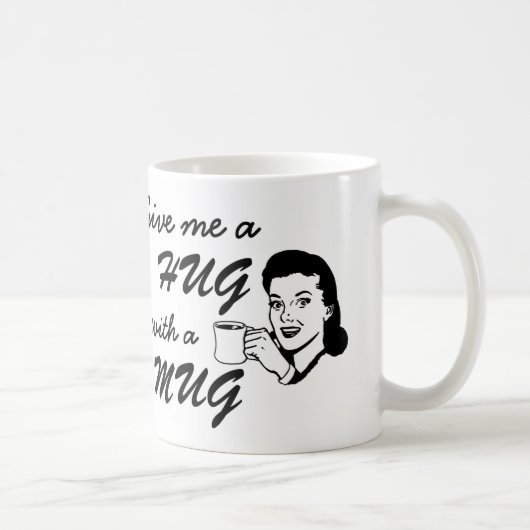 Koffie Lover Hug met een Mok Quote Retro Mok (Rechts)