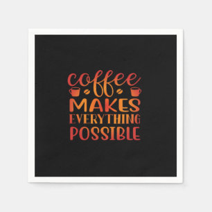 Koffie maakt alle liefde mogelijk servet