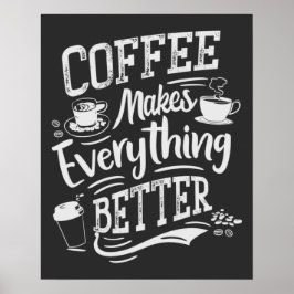 Koffie maakt alles beter - Barista Poster