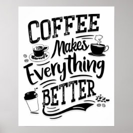 Koffie maakt alles beter - Barista Poster