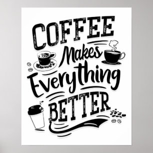 Koffie maakt alles beter - Barista Poster