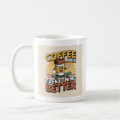 Koffie maakt alles beter koffiemok (Links)