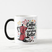 Koffie Maakt Alles Beter Magische Mok (Links)