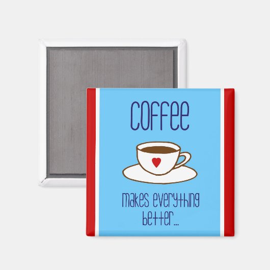 Koffie maakt alles beter magneet (Voorkant / Achterkant)