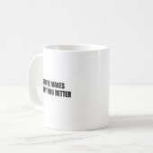 Koffie maakt alles beter mok | Grappige koffie (Voorkant links)