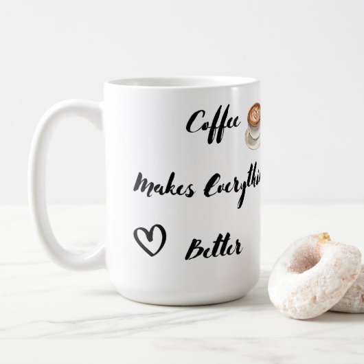 Koffie maakt alles beter op een koffiemok (Met donut)