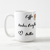 Koffie maakt alles beter op een koffiemok (Links)