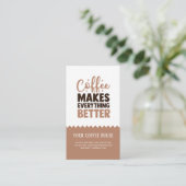 Koffie maakt alles beter visitekaartje (Staand voorkant)
