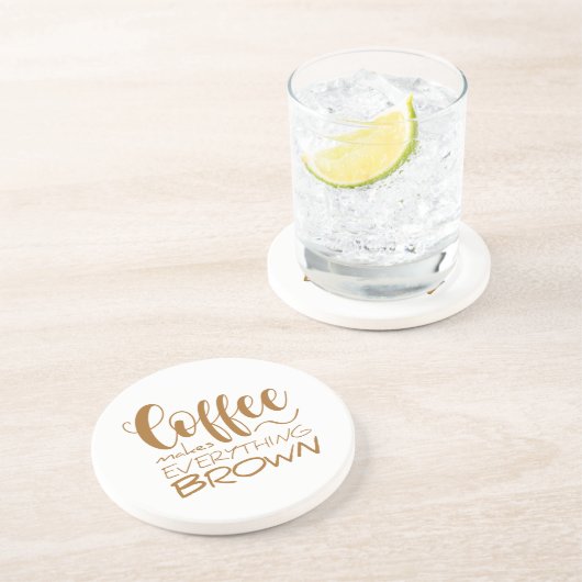 Koffie maakt alles bruin. zandsteen onderzetter (Zijkant)