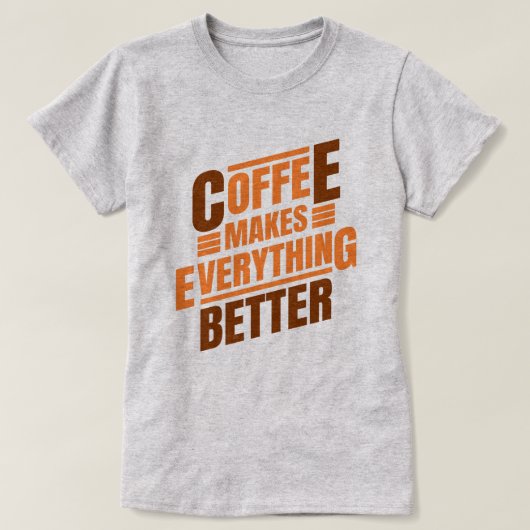 Koffie maakt alles | Funny Gezegde T-shirt (Design voorkant)