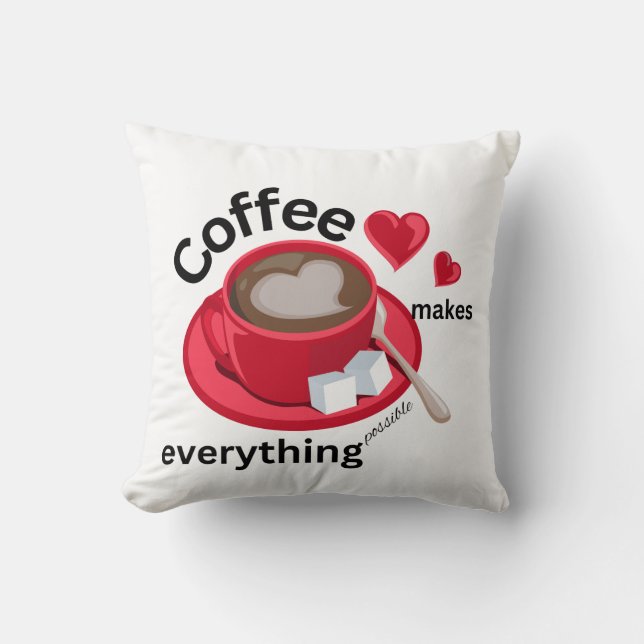 Koffie maakt alles mogelijk kussen (Voorkant)