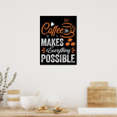 Koffie maakt alles mogelijk poster (Keuken)