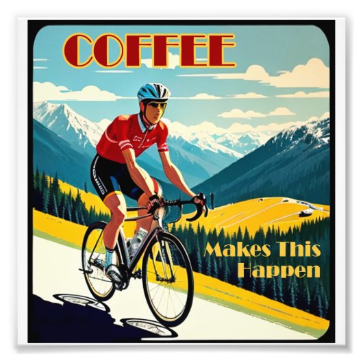 Koffie maakt dit mogelijk fietsen foto afdruk (Voorkant)