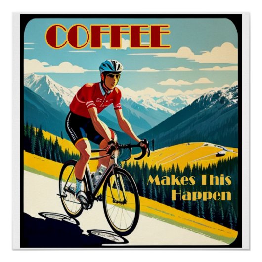 Koffie maakt dit mogelijk fietsen perfect poster (Voorkant)