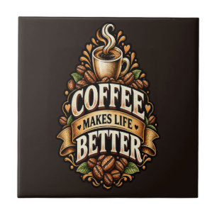 Koffie Maakt Het Leven Beter – Koffieliefhebber Vi Tegeltje
