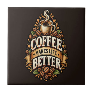 Koffie Maakt Het Leven Beter – Koffieliefhebber Vi Tegeltje