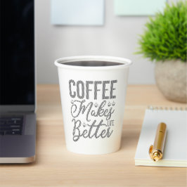 Koffie maakt het leven beter papieren bekers