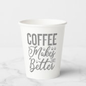 Koffie maakt het leven beter papieren bekers (Voorkant)