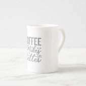 Koffie maakt het leven beter porselein kop (Voorkant rechts)