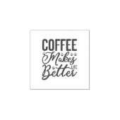 Koffie maakt het leven beter rubberstempel (Afrduk)