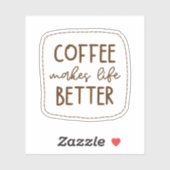 Koffie Maakt Het Leven Beter Sticker (Vel)