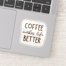 Koffie Maakt Het Leven Beter Sticker