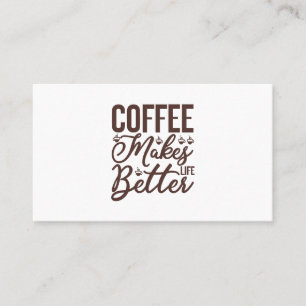 Koffie maakt het leven beter visitekaartje