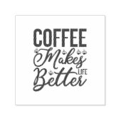 Koffie maakt het leven beter  zelfinktende stempel (Design)