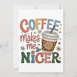 Koffie Maakt Me Aardiger Sassy Iced Coffee Grappig Kaart