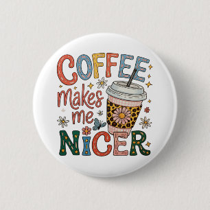 Koffie Maakt Me Aardiger Sassy IJskoude Koffie Gra Ronde Button 5,7 Cm