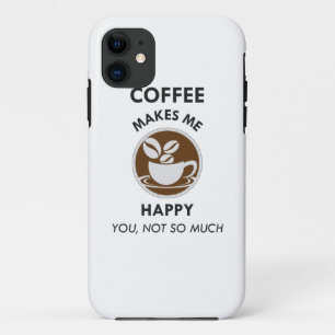 Koffie maakt me blij dat je niet zo veel cafeïne h Case-Mate iPhone case