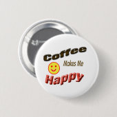 koffie maakt me blij ronde button 5,7 cm (Voorkant /achterkant)
