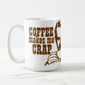 Koffie maakt me CRAP. Koffiemok (Links)