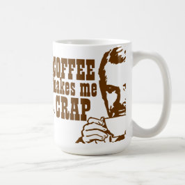 Koffie maakt me CRAP. Koffiemok